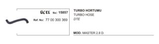 TURBO HORTUMU MASTER II 2.8 DCI  S9W OPEL MOVANO A 2.8 DTI 99-10 resmi